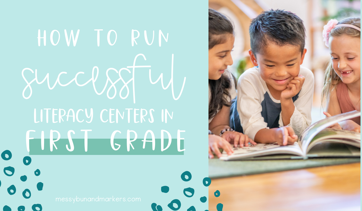 How to Successfully Run Literacy Centers in First Grade